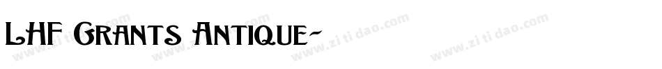 LHF Grants Antique字体转换